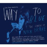 Way-To-Blue:-The-Songs-of-Nick-Drake
